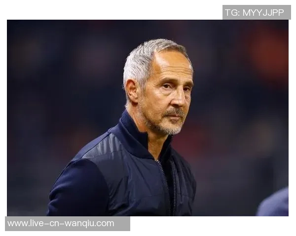 摩纳哥主帅许特尔面临下课风险俱乐部积极寻找新任教练人选