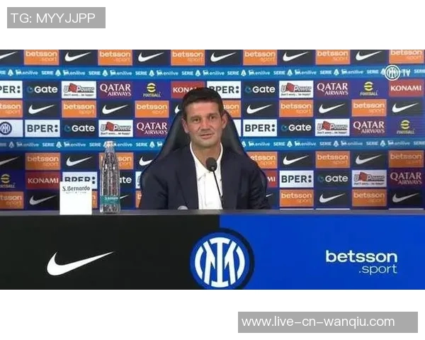 塔奇纳迪称赞国米实力超群劳塔罗展现伟大领导力齐沃激励全队重燃斗志