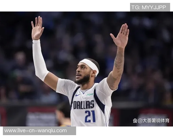 勇士队关注独行侠中锋加福德或将成为交易新目标